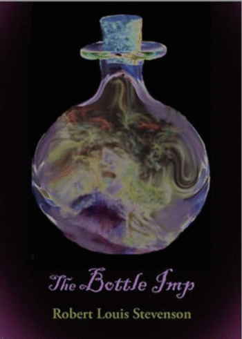 The Bottle Imp by Robert Louis Stevenson